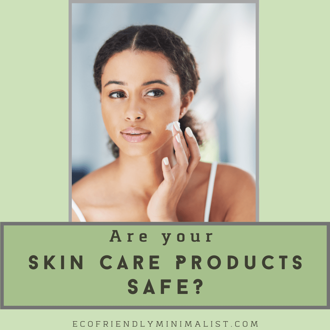 How to know if your Personal care products are safe EcoFriendly