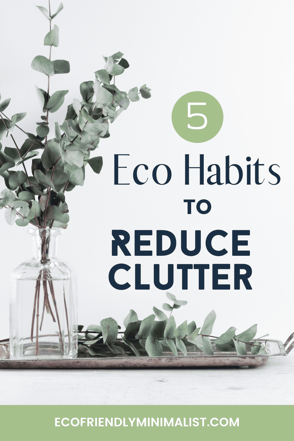 5 Eco Habits that will reduce clutter too! - Eco-Friendly Minimalist