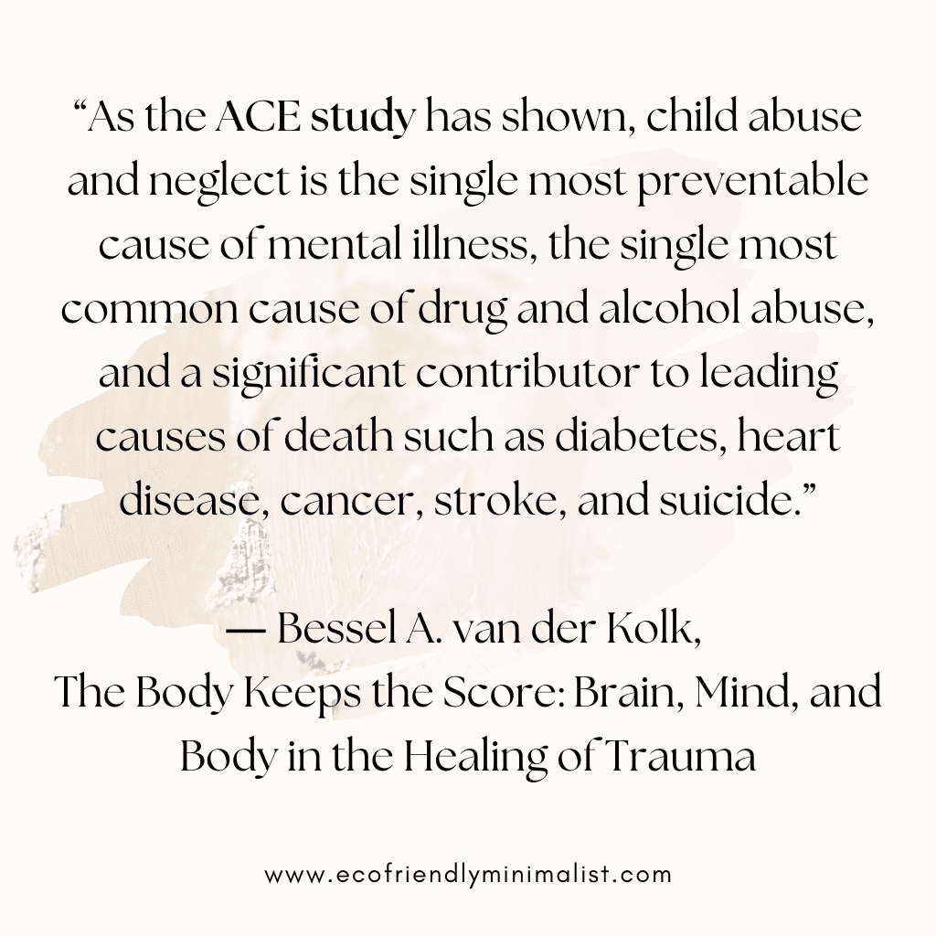 “As the ACE study has shown, child abuse and neglect is the single most preventable cause of mental illness, the single most common cause of drug and alcohol abuse, and a significant contributor to leading causes of death such as diabetes, heart disease, cancer, stroke, and suicide.”
