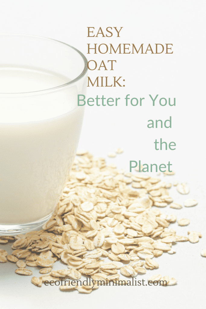 Easy Homemade Oat Milk:  Better for you and the Planet.  Image:  white background with a pretty glass of milk surrounded by fresh oats.